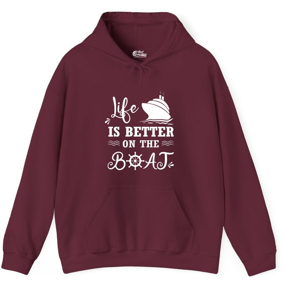 Life is Better on the Boat Shirt - Nautical Apparel for Cruises (Hoodie) in Maroon - Life Is Better On The Boat Nautical Cruise Ship Shirt