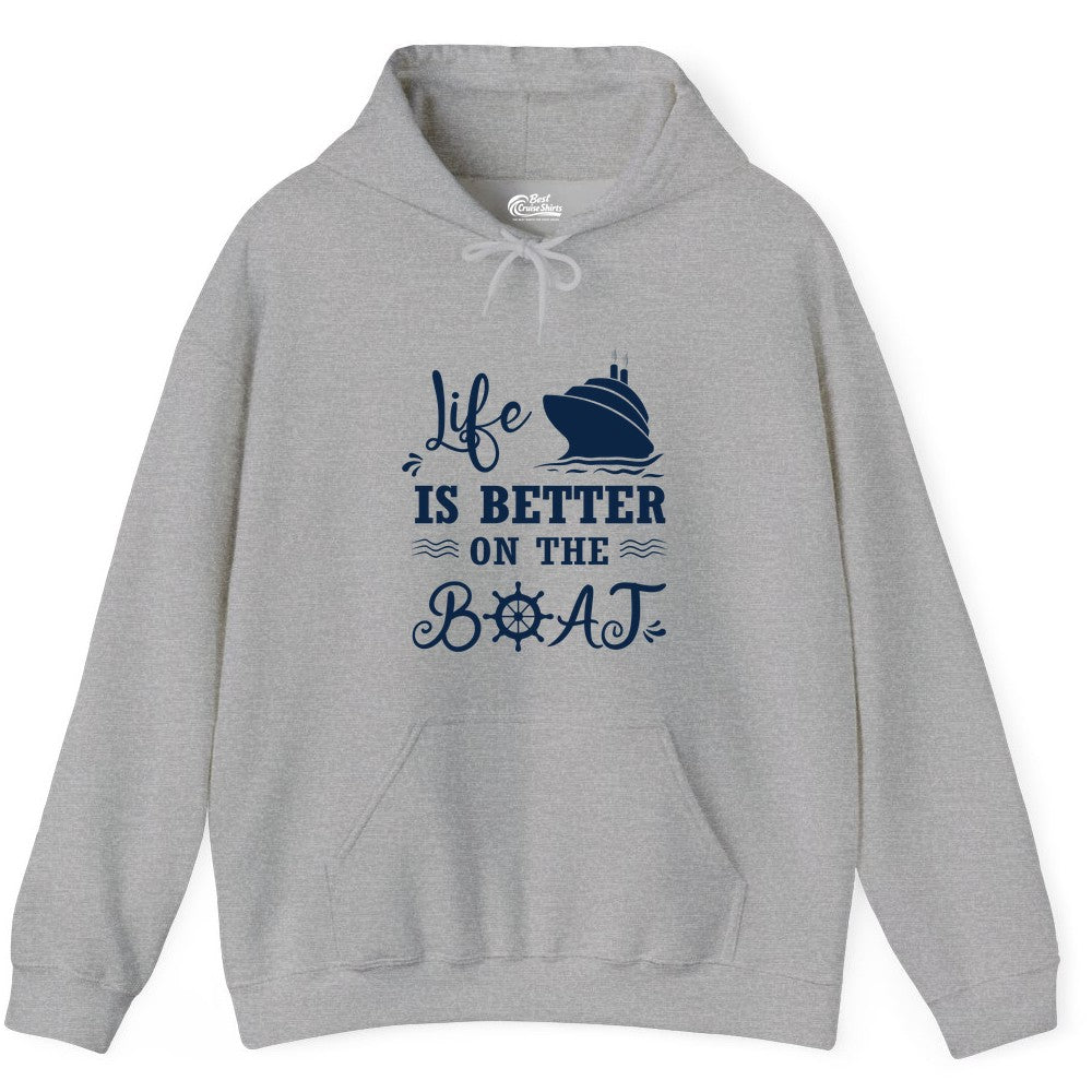 Life is Better on the Boat Shirt - Nautical Apparel for Cruises (Hoodie) in Sport Grey - Life Is Better On The Boat Nautical Cruise Ship Shirt