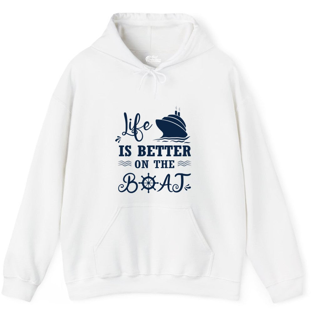 Life is Better on the Boat Shirt - Nautical Apparel for Cruises (Hoodie) in White - Life Is Better On The Boat Nautical Cruise Ship Shirt