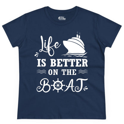 Life is Better on the Boat Shirt - Nautical Apparel for Cruises (Ladies Tee) in Navy - Life Is Better On The Boat Nautical Cruise Ship Shirt