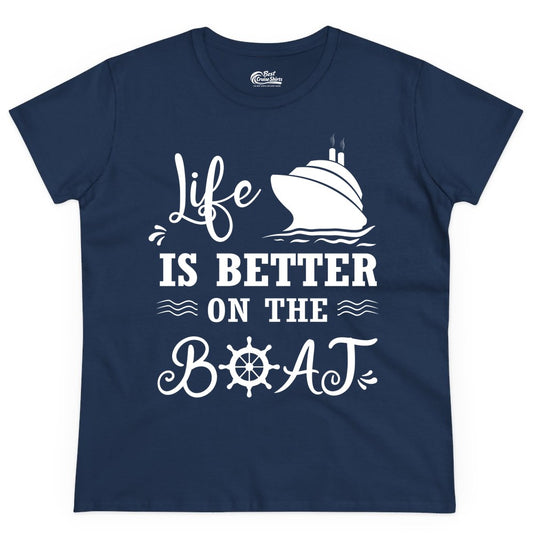 Life is Better on the Boat Shirt - Nautical Apparel for Cruises (Ladies Tee) in Navy - Life Is Better On The Boat Nautical Cruise Ship Shirt