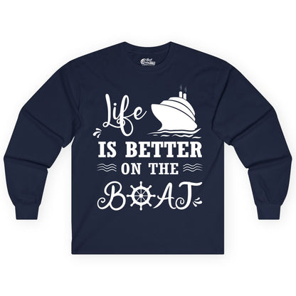 Life is Better on the Boat Shirt - Nautical Apparel for Cruises (Long Sleeve) in Navy - Life Is Better On The Boat Nautical Cruise Ship Shirt
