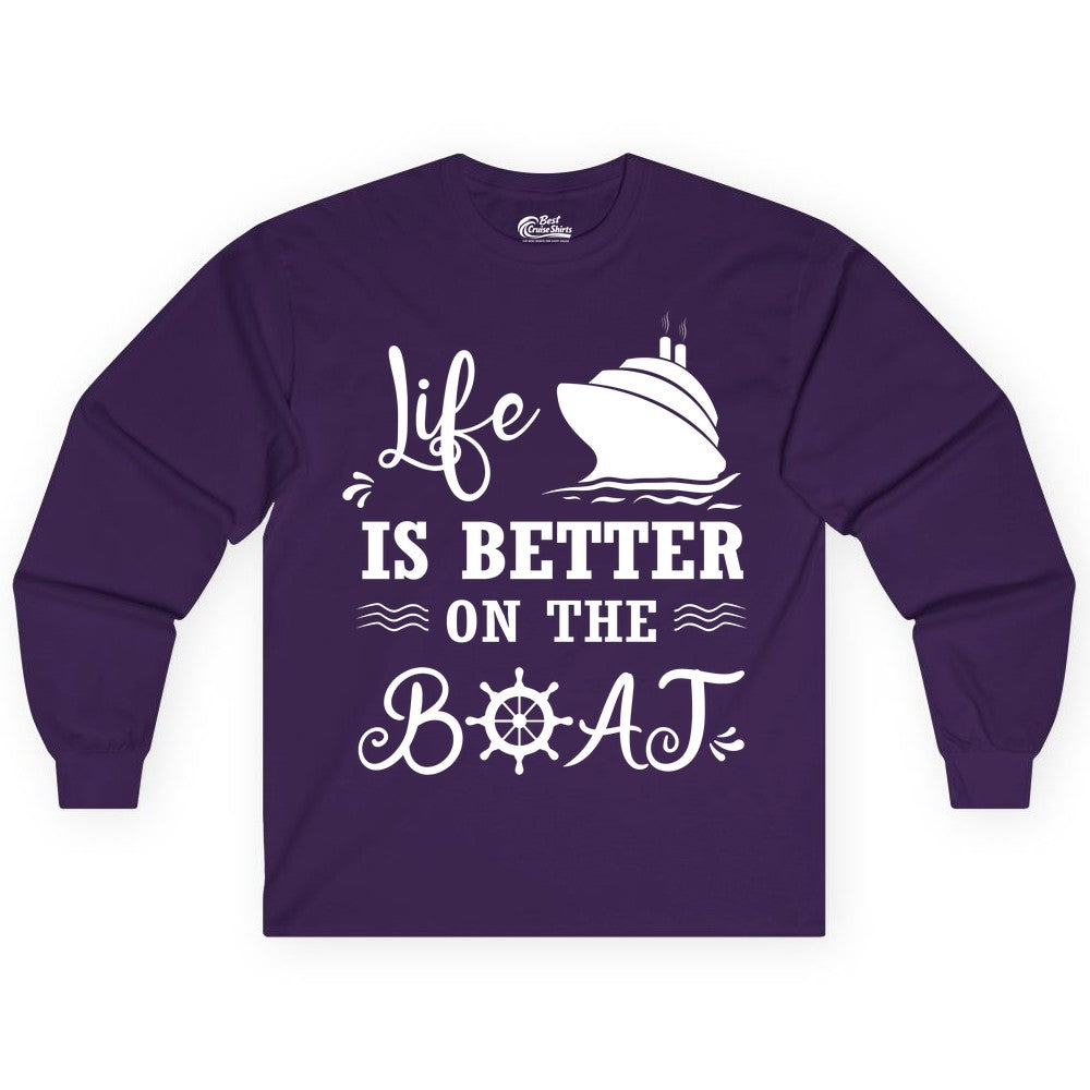 Life is Better on the Boat Shirt - Nautical Apparel for Cruises (Long Sleeve) in Purple - Life Is Better On The Boat Nautical Cruise Ship Shirt