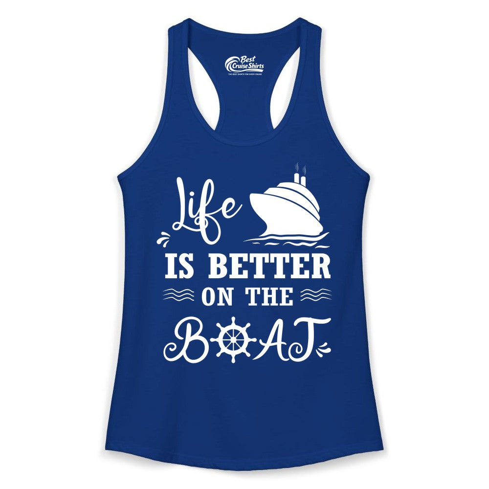 Life is Better on the Boat Shirt - Nautical Apparel for Cruises (Ladies Tank) in Solid Royal - Life Is Better On The Boat Nautical Cruise Ship Shirt