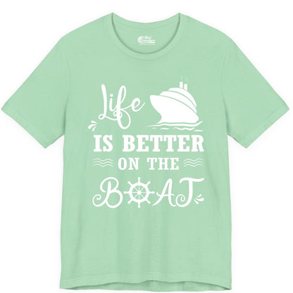 Life is Better on the Boat Shirt - Nautical Apparel for Cruises (Premium Tee) in Mint - Life Is Better On The Boat Nautical Cruise Ship Shirt
