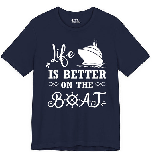 Life is Better on the Boat Shirt - Nautical Apparel for Cruises (Premium Tee) in Navy - Life Is Better On The Boat Nautical Cruise Ship Shirt