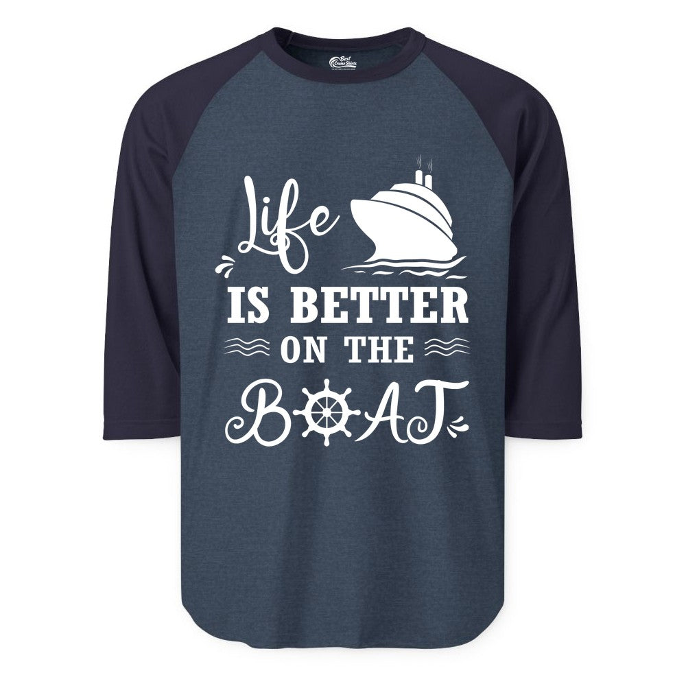 Life is Better on the Boat Shirt - Nautical Apparel for Cruises (Raglan) in Heather DenimNavy - Life Is Better On The Boat Nautical Cruise Ship Shirt