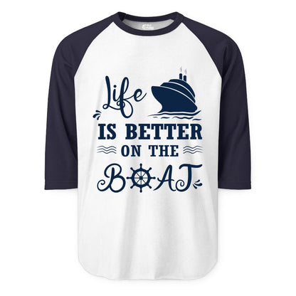 Life is Better on the Boat Shirt - Nautical Apparel for Cruises (Raglan) in WhiteNavy - Life Is Better On The Boat Nautical Cruise Ship Shirt