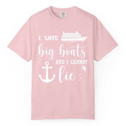Funny Cruise Shirt - Nautical Big Boats Shirt for Cruise Lovers (Comfort Color) in Blossom - I Love Big Boats And I Cannot Lie Funny Cruise Shirt Nautical Anchor