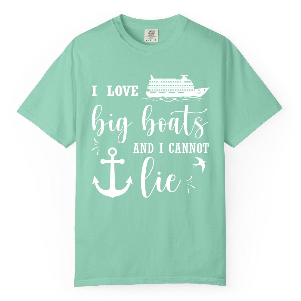 Funny Cruise Shirt - Nautical Big Boats Shirt for Cruise Lovers (Comfort Color) in Island Reef - I Love Big Boats And I Cannot Lie Funny Cruise Shirt Nautical Anchor