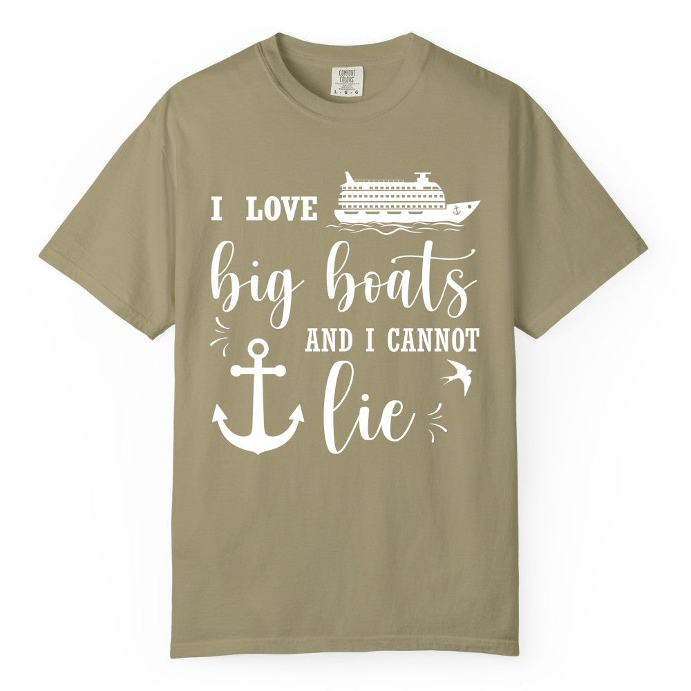 Funny Cruise Shirt - Nautical Big Boats Shirt for Cruise Lovers (Comfort Color) in Khaki - I Love Big Boats And I Cannot Lie Funny Cruise Shirt Nautical Anchor
