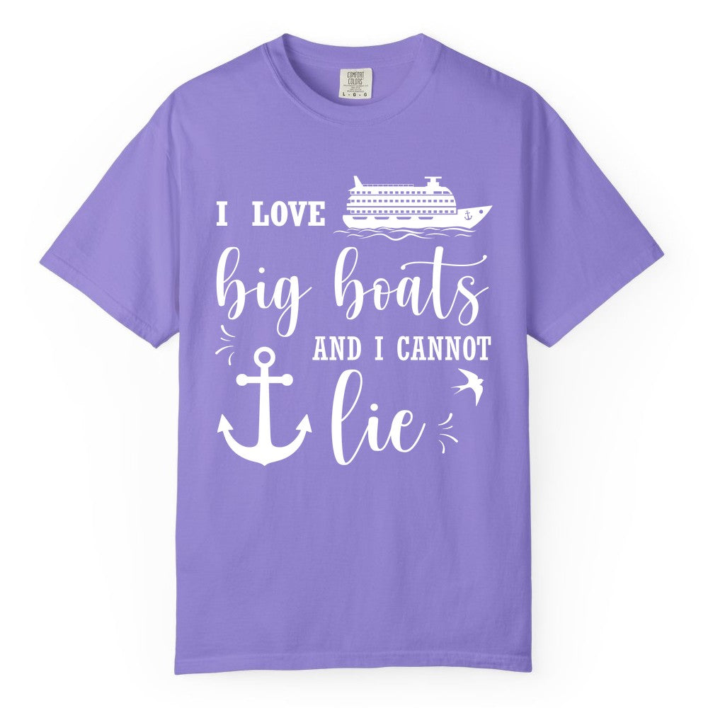 Funny Cruise Shirt - Nautical Big Boats Shirt for Cruise Lovers (Comfort Color) in Violet - I Love Big Boats And I Cannot Lie Funny Cruise Shirt Nautical Anchor
