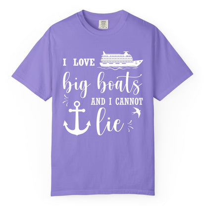 Funny Cruise Shirt - Nautical Big Boats Shirt for Cruise Lovers (Comfort Color) in Violet - I Love Big Boats And I Cannot Lie Funny Cruise Shirt Nautical Anchor