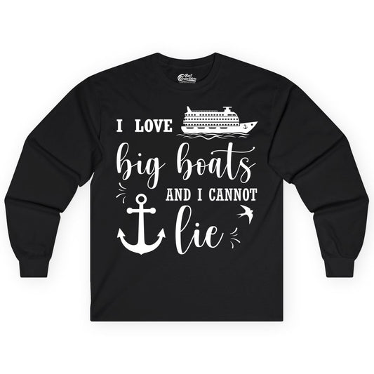 Funny Cruise Shirt - Nautical Big Boats Shirt for Cruise Lovers (Long Sleeve) in Black - I Love Big Boats And I Cannot Lie Funny Cruise Shirt Nautical Anchor