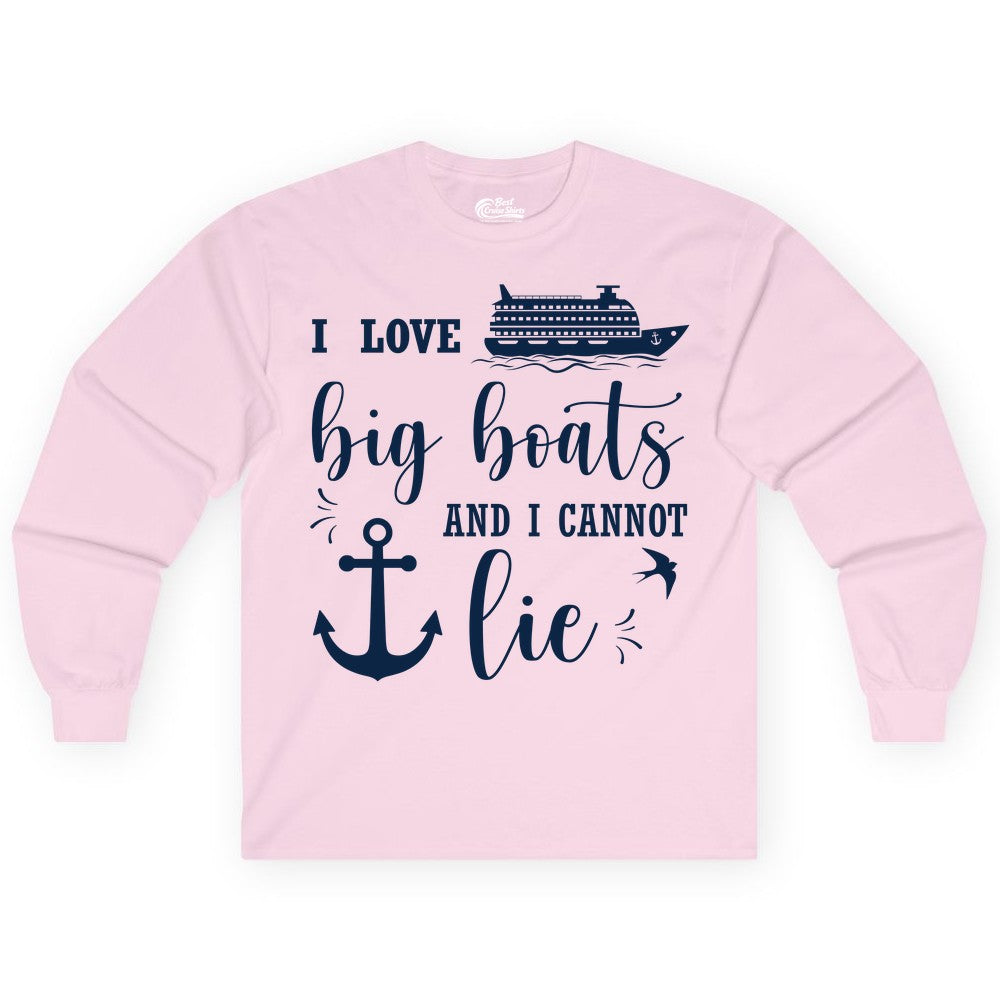 Funny Cruise Shirt - Nautical Big Boats Shirt for Cruise Lovers (Long Sleeve) in Light Pink - I Love Big Boats And I Cannot Lie Funny Cruise Shirt Nautical Anchor