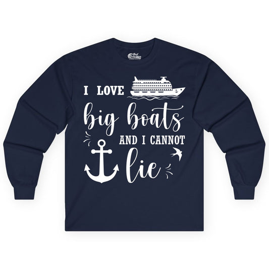 Funny Cruise Shirt - Nautical Big Boats Shirt for Cruise Lovers (Long Sleeve) in Navy - I Love Big Boats And I Cannot Lie Funny Cruise Shirt Nautical Anchor