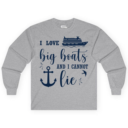 Funny Cruise Shirt - Nautical Big Boats Shirt for Cruise Lovers (Long Sleeve) in Sport Grey - I Love Big Boats And I Cannot Lie Funny Cruise Shirt Nautical Anchor