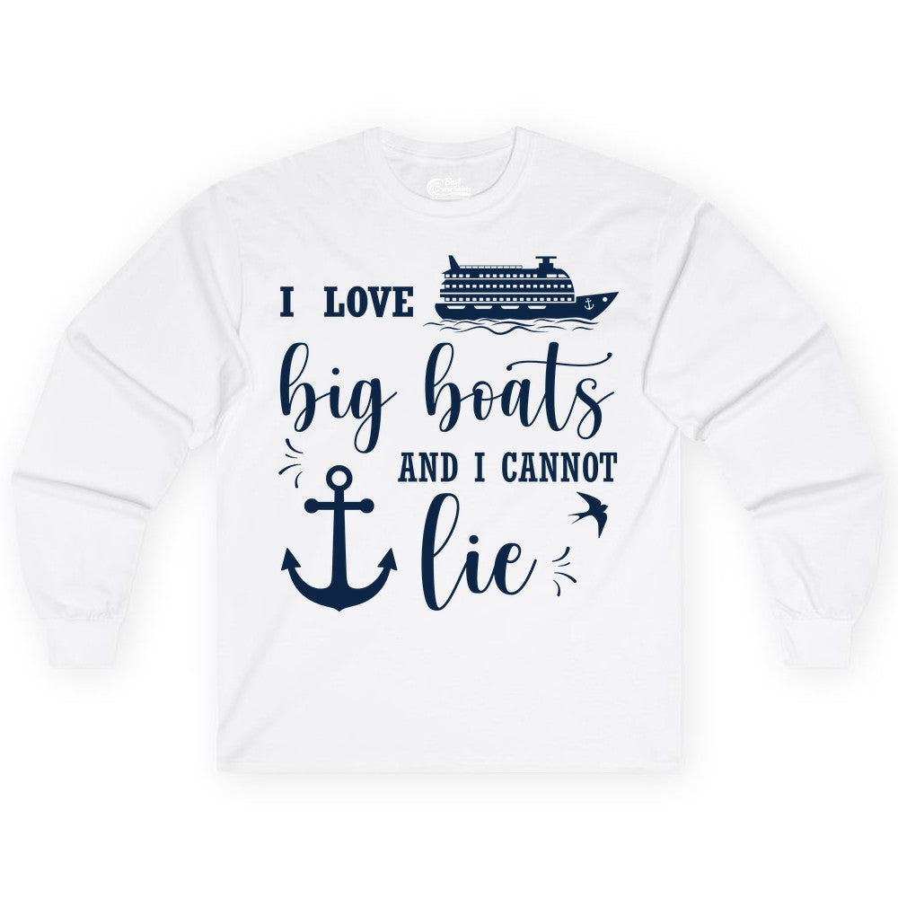 Funny Cruise Shirt - Nautical Big Boats Shirt for Cruise Lovers (Long Sleeve) in White - I Love Big Boats And I Cannot Lie Funny Cruise Shirt Nautical Anchor