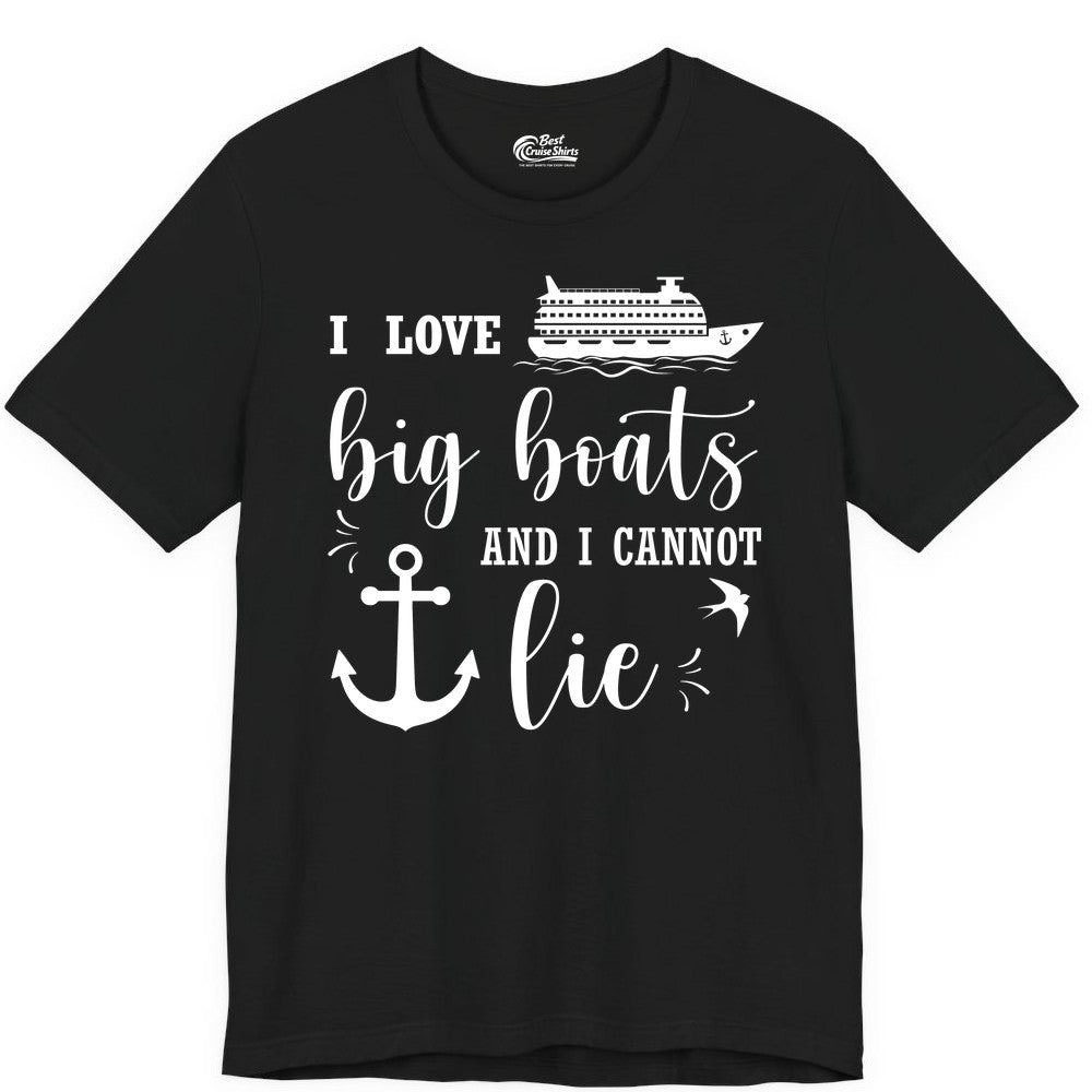 Funny Cruise Shirt - Nautical Big Boats Shirt for Cruise Lovers (Premium Tee) in Black - I Love Big Boats And I Cannot Lie Funny Cruise Shirt Nautical Anchor