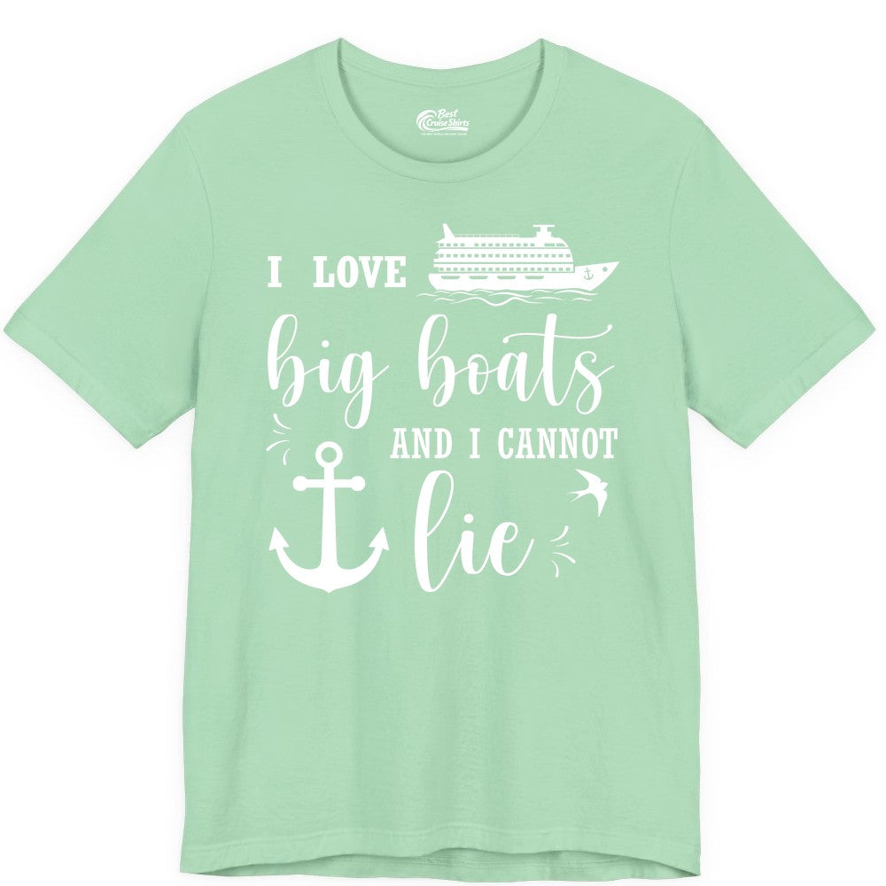 Funny Cruise Shirt - Nautical Big Boats Shirt for Cruise Lovers (Premium Tee) in Mint - I Love Big Boats And I Cannot Lie Funny Cruise Shirt Nautical Anchor