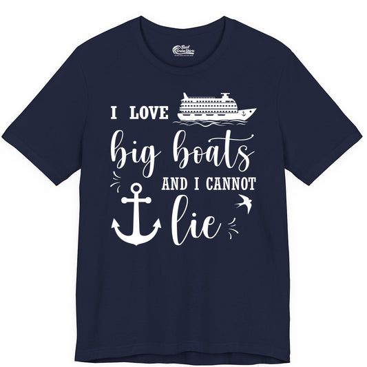 Funny Cruise Shirt - Nautical Big Boats Shirt for Cruise Lovers (Premium Tee) in Navy - I Love Big Boats And I Cannot Lie Funny Cruise Shirt Nautical Anchor