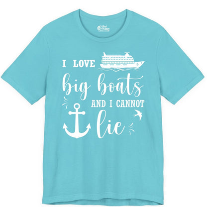 Funny Cruise Shirt - Nautical Big Boats Shirt for Cruise Lovers (Premium Tee) in Turquoise - I Love Big Boats And I Cannot Lie Funny Cruise Shirt Nautical Anchor