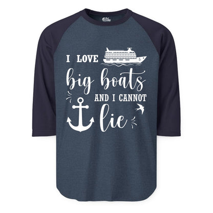 Funny Cruise Shirt - Nautical Big Boats Shirt for Cruise Lovers (Raglan) in Heather DenimNavy - I Love Big Boats And I Cannot Lie Funny Cruise Shirt Nautical Anchor