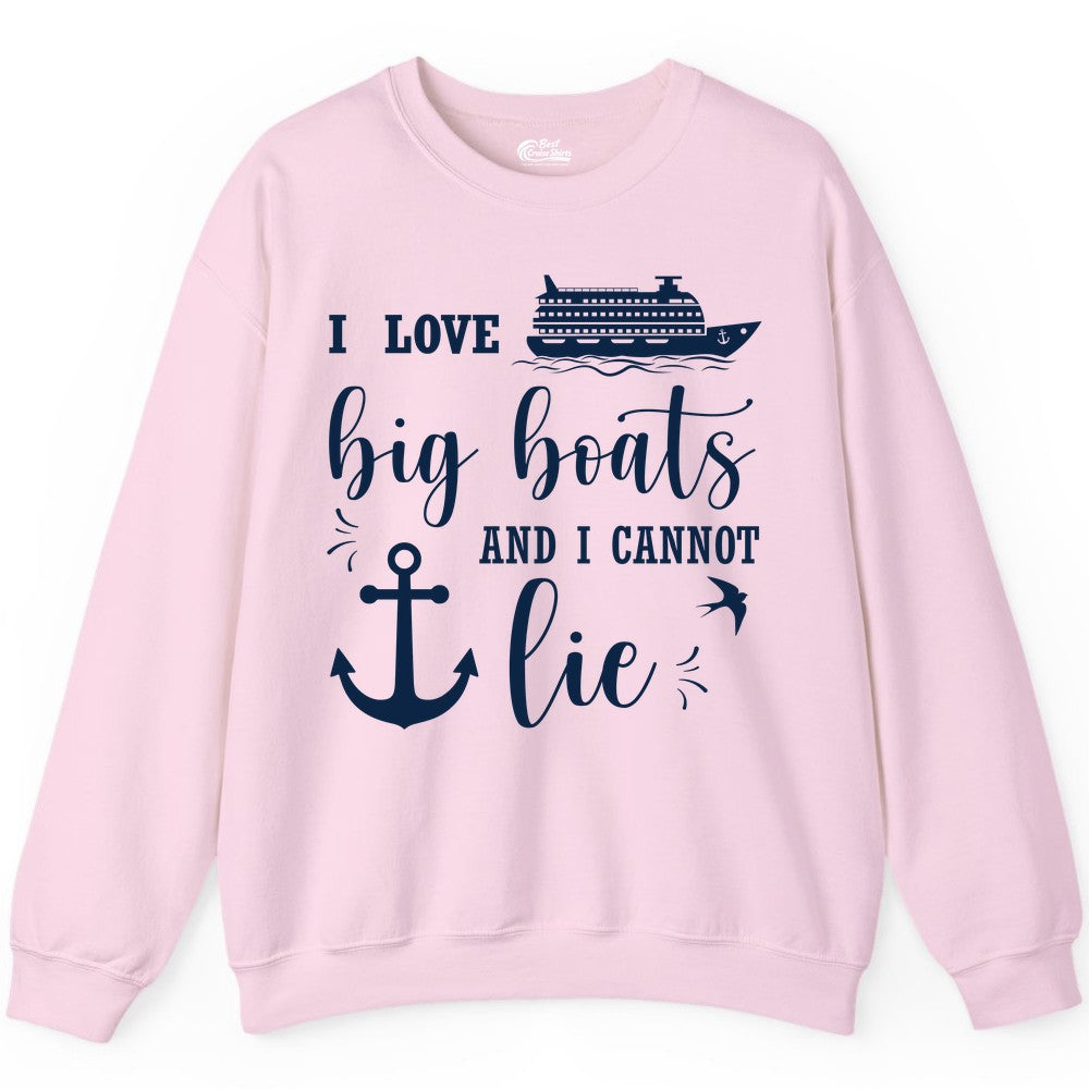 Funny Cruise Shirt - Nautical Big Boats Shirt for Cruise Lovers (Sweatshirt) in Light Pink - I Love Big Boats And I Cannot Lie Funny Cruise Shirt Nautical Anchor