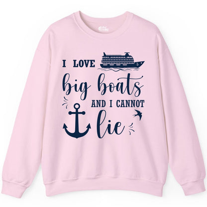 Funny Cruise Shirt - Nautical Big Boats Shirt for Cruise Lovers (Sweatshirt) in Light Pink - I Love Big Boats And I Cannot Lie Funny Cruise Shirt Nautical Anchor