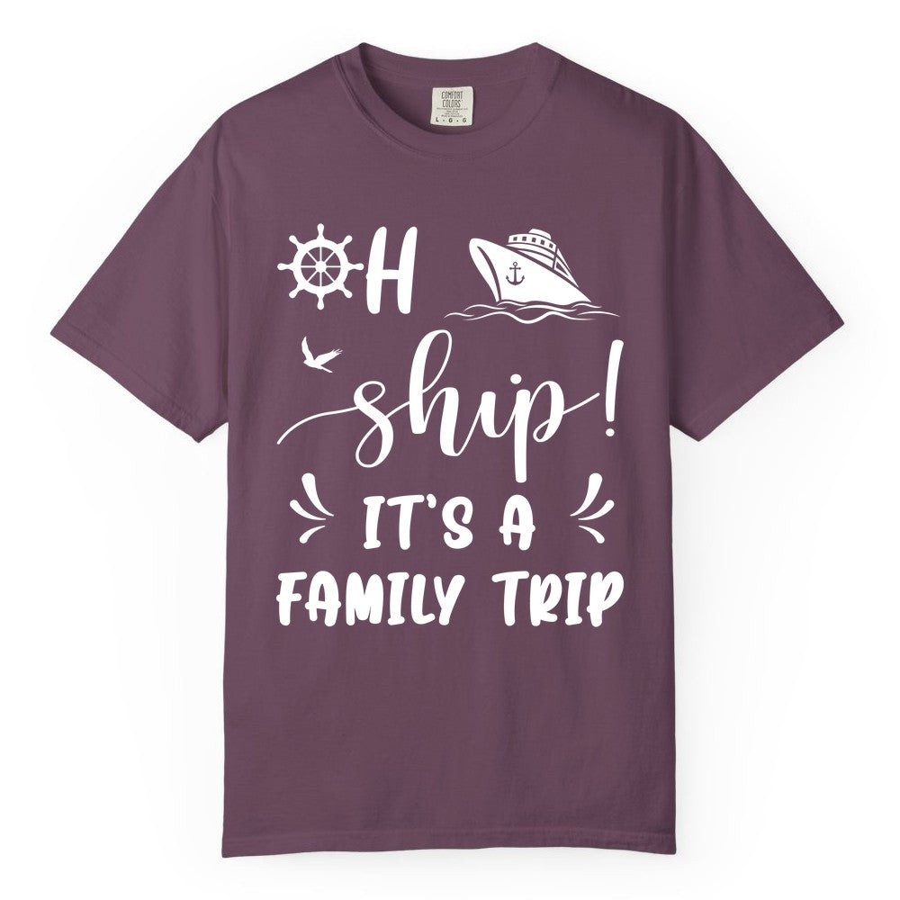 Funny Family Cruise Shirt - Oh Ship Family Vacation Group Tee (Comfort Color) in Berry - Oh Ship It's A Family Trip - Funny Cruise Family Cruise Shirt