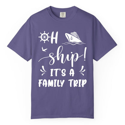 Funny Family Cruise Shirt - Oh Ship Family Vacation Group Tee (Comfort Color) in Grape - Oh Ship It's A Family Trip - Funny Cruise Family Cruise Shirt