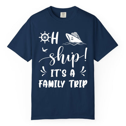 Funny Family Cruise Shirt - Oh Ship Family Vacation Group Tee (Comfort Color) in Navy - Oh Ship It's A Family Trip - Funny Cruise Family Cruise Shirt