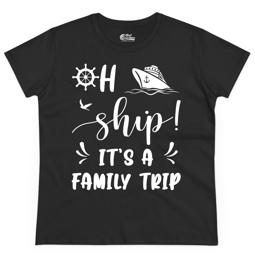 Funny Family Cruise Shirt - Oh Ship Family Vacation Group Tee (Ladies Tee) in Black - Oh Ship It's A Family Trip - Funny Cruise Family Cruise Shirt