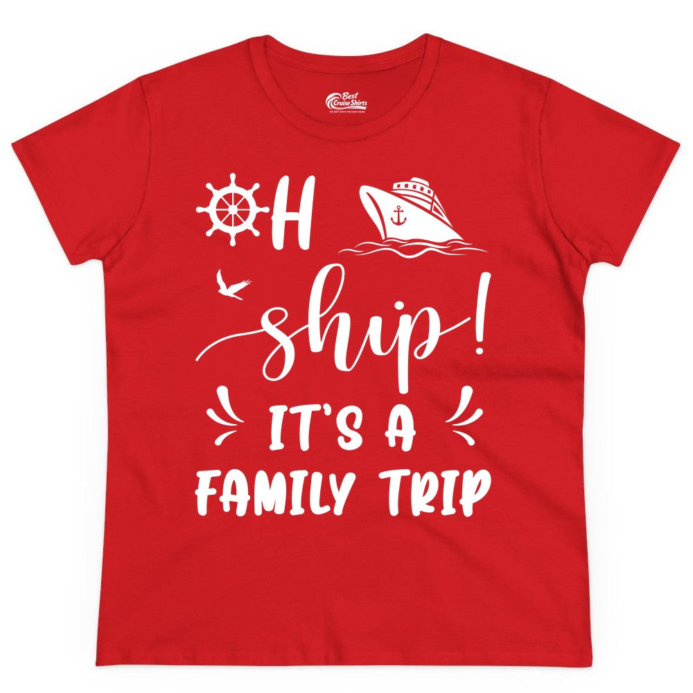 Funny Family Cruise Shirt - Oh Ship Family Vacation Group Tee (Ladies Tee) in Red - Oh Ship It's A Family Trip - Funny Cruise Family Cruise Shirt