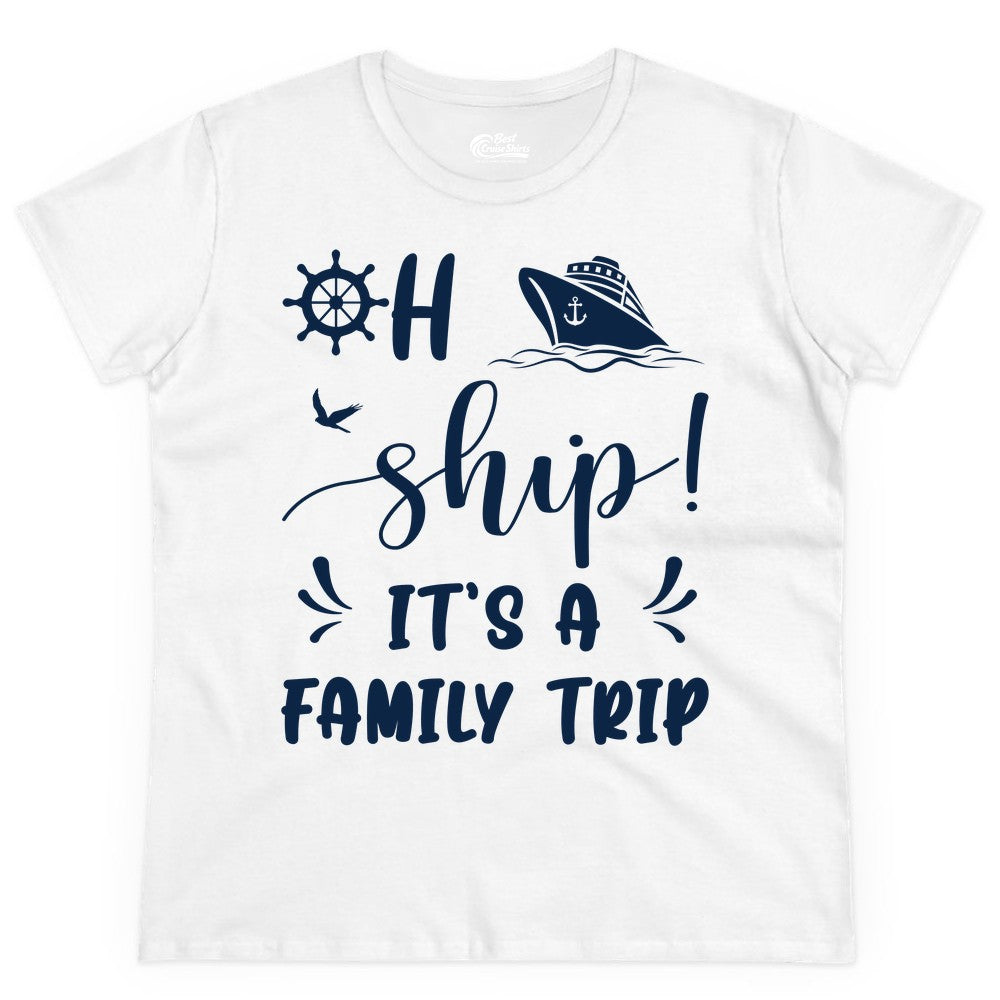 Funny Family Cruise Shirt - Oh Ship Family Vacation Group Tee (Ladies Tee) in White - Oh Ship It's A Family Trip - Funny Cruise Family Cruise Shirt
