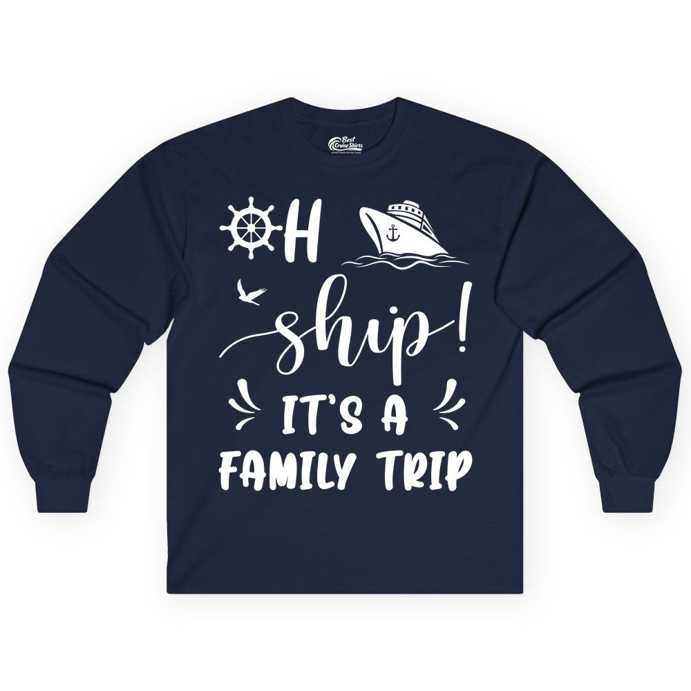 Funny Family Cruise Shirt - Oh Ship Family Vacation Group Tee (Long Sleeve) in Navy - Oh Ship It's A Family Trip - Funny Cruise Family Cruise Shirt