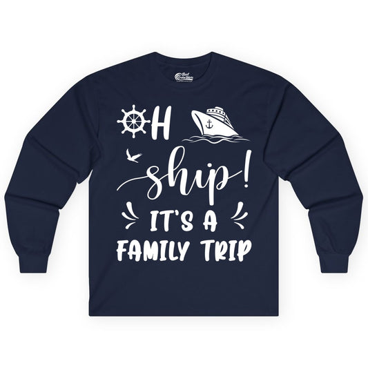 Funny Family Cruise Shirt - Oh Ship Family Vacation Group Tee (Long Sleeve) in Navy - Oh Ship It's A Family Trip - Funny Cruise Family Cruise Shirt