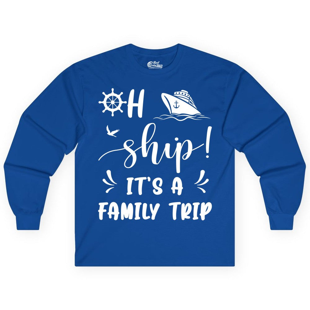 Funny Family Cruise Shirt - Oh Ship Family Vacation Group Tee (Long Sleeve) in Royal - Oh Ship It's A Family Trip - Funny Cruise Family Cruise Shirt