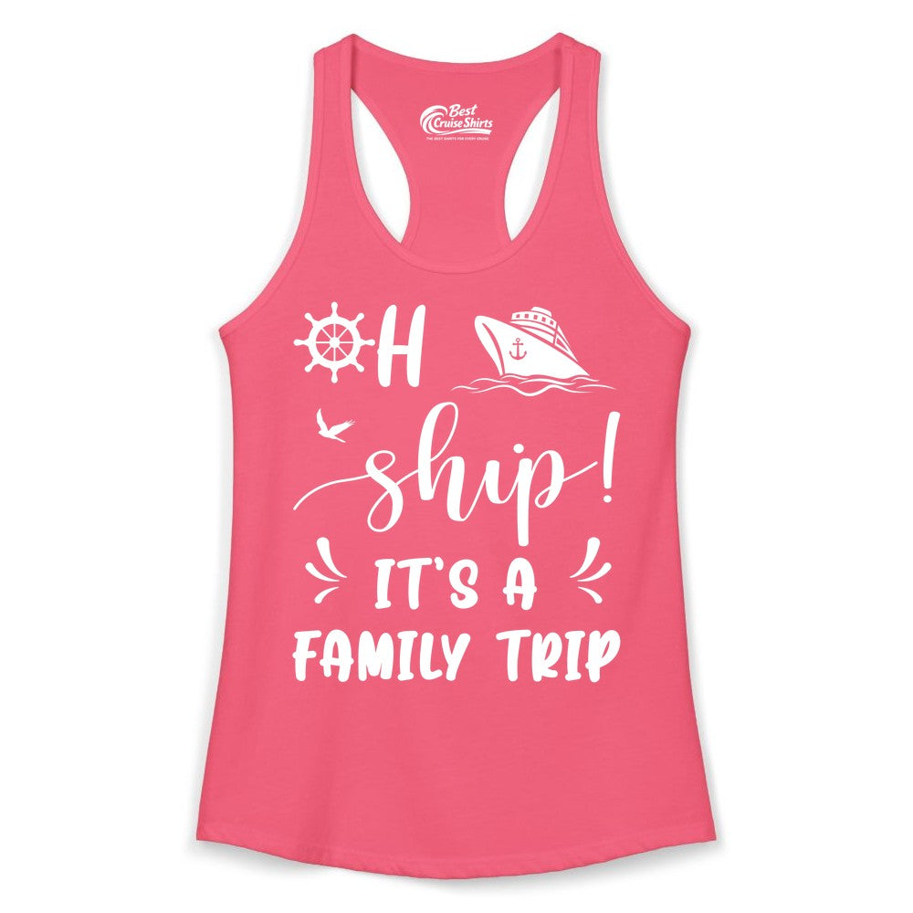 Funny Family Cruise Shirt - Oh Ship Family Vacation Group Tee (Ladies Tank) in Hot Pink - Oh Ship It's A Family Trip - Funny Cruise Family Cruise Shirt