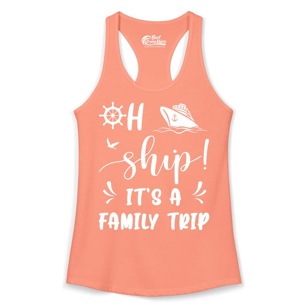 Funny Family Cruise Shirt - Oh Ship Family Vacation Group Tee (Ladies Tank) in Solid Light Orange - Oh Ship It's A Family Trip - Funny Cruise Family Cruise Shirt