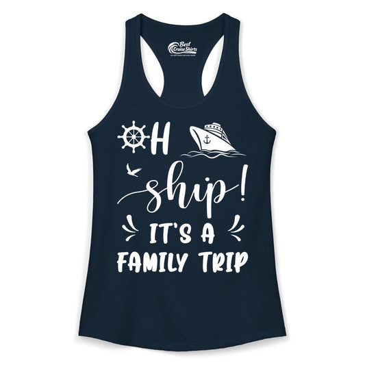 Funny Family Cruise Shirt - Oh Ship Family Vacation Group Tee (Ladies Tank) in Solid Midnight Navy - Oh Ship It's A Family Trip - Funny Cruise Family Cruise Shirt