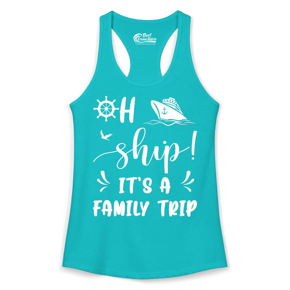 Funny Family Cruise Shirt - Oh Ship Family Vacation Group Tee (Ladies Tank) in Tahiti Blue - Oh Ship It's A Family Trip - Funny Cruise Family Cruise Shirt