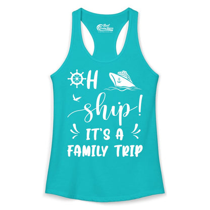 Funny Family Cruise Shirt - Oh Ship Family Vacation Group Tee (Ladies Tank) in Tahiti Blue - Oh Ship It's A Family Trip - Funny Cruise Family Cruise Shirt