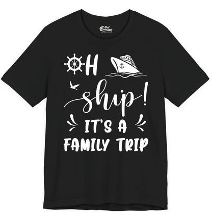 Funny Family Cruise Shirt - Oh Ship Family Vacation Group Tee (Premium Tee) in Black - Oh Ship It's A Family Trip - Funny Cruise Family Cruise Shirt
