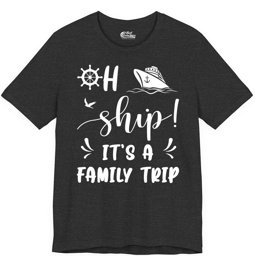 Funny Family Cruise Shirt - Oh Ship Family Vacation Group Tee (Premium Tee) in Dark Grey Heather - Oh Ship It's A Family Trip - Funny Cruise Family Cruise Shirt