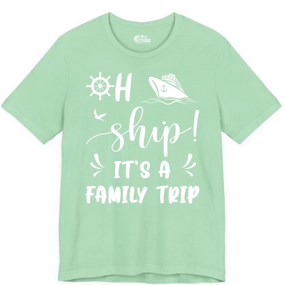 Funny Family Cruise Shirt - Oh Ship Family Vacation Group Tee (Premium Tee) in Mint - Oh Ship It's A Family Trip - Funny Cruise Family Cruise Shirt