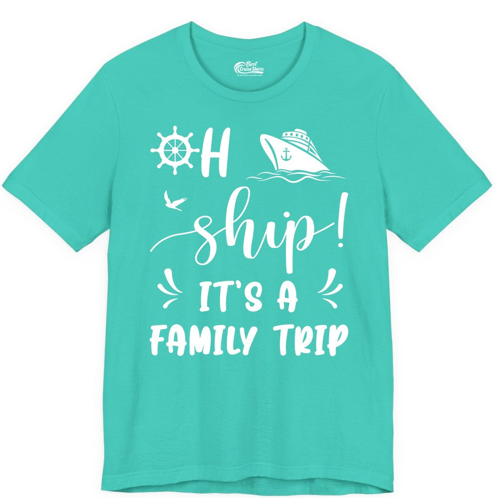 Funny Family Cruise Shirt - Oh Ship Family Vacation Group Tee (Premium Tee) in Teal - Oh Ship It's A Family Trip - Funny Cruise Family Cruise Shirt