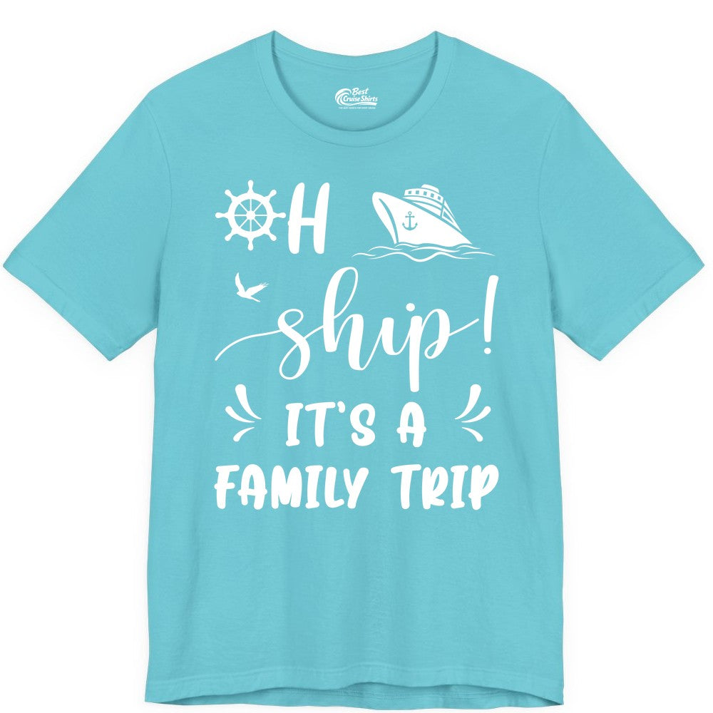 Funny Family Cruise Shirt - Oh Ship Family Vacation Group Tee (Premium Tee) in Turquoise - Oh Ship It's A Family Trip - Funny Cruise Family Cruise Shirt