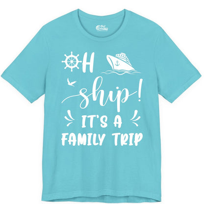 Funny Family Cruise Shirt - Oh Ship Family Vacation Group Tee (Premium Tee) in Turquoise - Oh Ship It's A Family Trip - Funny Cruise Family Cruise Shirt