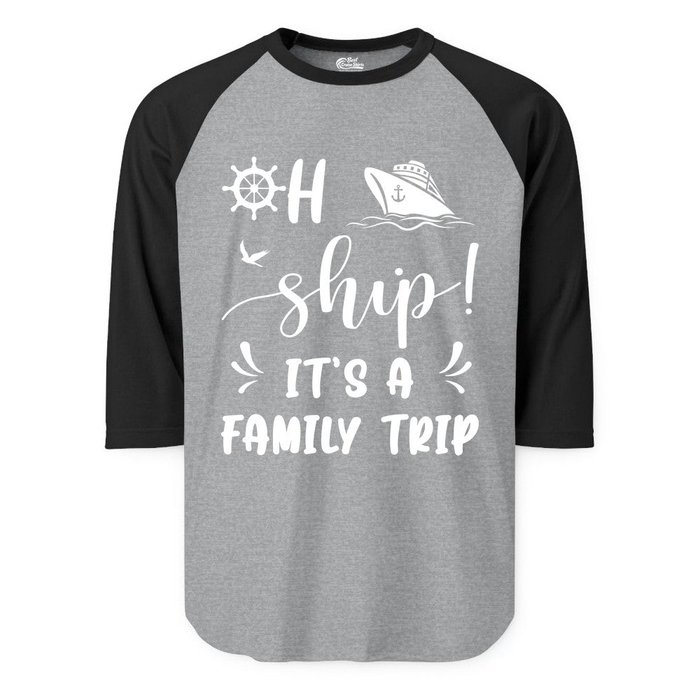 Funny Family Cruise Shirt - Oh Ship Family Vacation Group Tee (Raglan) in Heather GreyBlack - Oh Ship It's A Family Trip - Funny Cruise Family Cruise Shirt